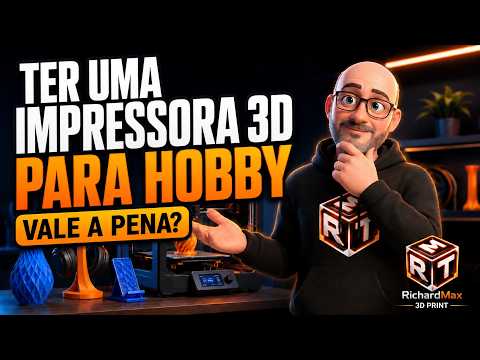 Ter uma Impressora 3D para HOBBY vale a pena?